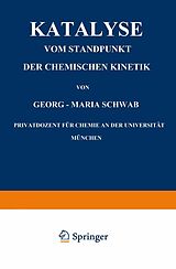 E-Book (pdf) Katalyse vom Standpunkt der Chemischen Kinetik von Georg-Maria Schwab