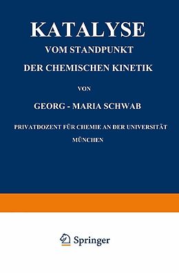 E-Book (pdf) Katalyse vom Standpunkt der Chemischen Kinetik von Georg-Maria Schwab