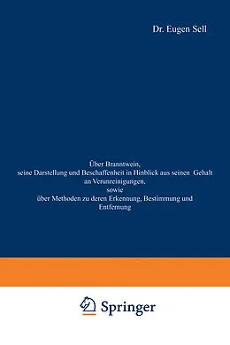 E-Book (pdf) Über Branntwein, seine Darstellung und Beschaffenheit in Hinblick aus seinen Gehalt an Verunreinigungen, sowie Über Methoden zu deren Erkennung, Bestimmung und Entfernung von Eugen Sell