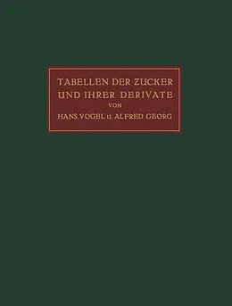 E-Book (pdf) Tabellen der Zucker und Ihrer Derivate von Hans Vogel, Alfred Georg