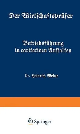 E-Book (pdf) Betriebsführung in caritativen Anstalten von Heinrich Weber