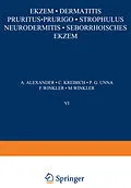 E-Book (pdf) Ekem · Dermatitis Pruritus · Prurigo · Strophulus Neurodermitis·Seborrhoisches Ekem von A. Alexander, C. Kreibich, P. G. Unna