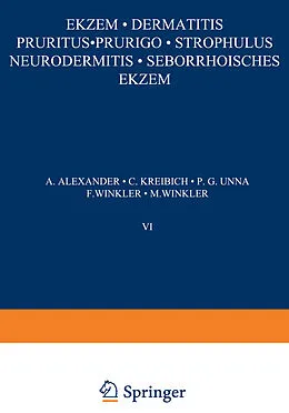 E-Book (pdf) Ekem · Dermatitis Pruritus · Prurigo · Strophulus Neurodermitis·Seborrhoisches Ekem von A. Alexander, C. Kreibich, P. G. Unna