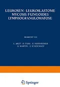 E-Book (pdf) Leukosen · Leukoblastome Mycosis Fungoides Lymphogranulomatose von L. Art, H. Fuhs, K. Herxheimer