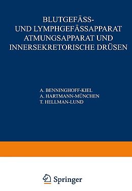 E-Book (pdf) Blutgefäss- und Lymphgefässapparat Atmungsapparat und Innersekretorische Drüsen von A. Benninghoff, A. Hartmann, T. Hellman