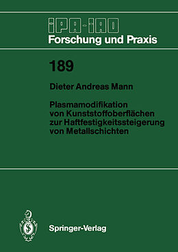 E-Book (pdf) Plasmamodifikation von Kunststoffoberflächen zur Haftfestigkeitssteigerung von Metallschichten von Dieter A. Mann