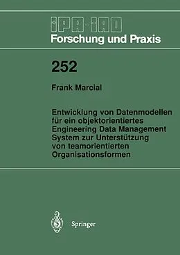 E-Book (pdf) Entwicklung von Datenmodellen für ein objektorientiertes Engineering Data Management System zur Unterstützung von teamorientierten Organisationsformen von Frank Marcial