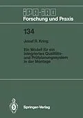 E-Book (pdf) Ein Modell für ein integriertes Qualitäts- und Prüfplanungssystem in der Montage von Josef R. Kring