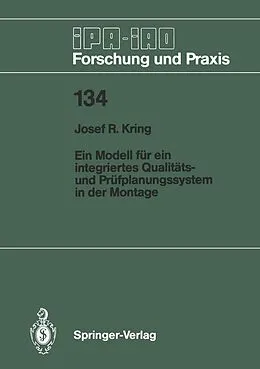 E-Book (pdf) Ein Modell für ein integriertes Qualitäts- und Prüfplanungssystem in der Montage von Josef R. Kring
