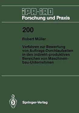 E-Book (pdf) Verfahren zur Bewertung von Auftrags-Durchlaufzeiten in den indirekt-produktiven Bereichen von Maschinenbau-Unternehmen von Robert Müller