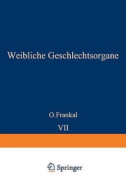 E-Book (pdf) Weibliche Geschlechtsorgane von O. Frankl, K. Kaufmann, R. Meyer