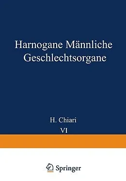 E-Book (pdf) Harnorgane Männliche Geschlechtsorgane von H. Chiari, Th. Fahr, Georg B. Gruber