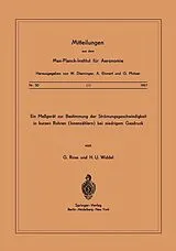 E-Book (pdf) Ein Messgerät zur Bestimmung der Strömungsgeschwindigkeit in Kurzen Rohren ( Ionenzählern ) Bei Niedrigem Gasdruck von G. Rose, H. U. Widdel