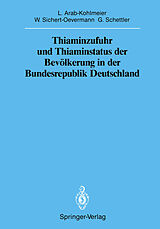 E-Book (pdf) Thiaminzufuhr und Thiaminstatus der Bevölkerung in der Bundesrepublik Deutschland von Lenore Arab-Kohlmeier, Wolfgang Sichert-Oevermann, Gotthard Schettler