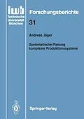 E-Book (pdf) Systematische Planung komplexer Produktionssysteme von Andreas Jäger