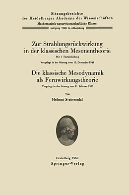 E-Book (pdf) Zur Strahlungsrückwirkung in der klassischen Mesonentheorie. - Die klassische Mesodynamik als Fernwirkungstheorie von H. Steinwedel