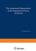 E-Book (pdf) The Anatomical Organization of the Suprasylvian Gyrus of the Cat von C. J. Heath, E. G. Jones