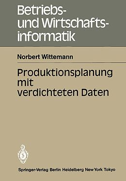 E-Book (pdf) Produktionsplanung mit verdichteten Daten von Norbert Wittemann