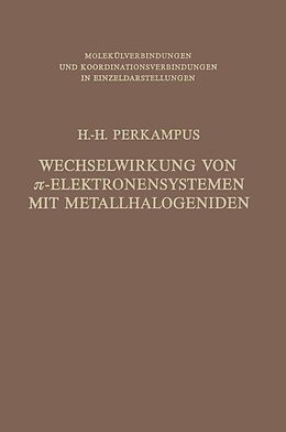 E-Book (pdf) Wechselwirkung von -Elektronensystemen mit Metallhalogeniden von Heinz-H. Perkampus
