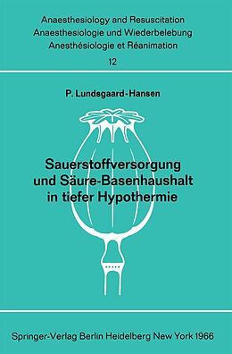 E-Book (pdf) Sauerstoffversorgung und Säure-Basenhaushalt in tiefer Hypothermie von Per Lundsgaard-Hansen