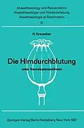 E-Book (pdf) Die Hirndurchblutung unter Neuroleptanaesthesie von H. Kreuscher