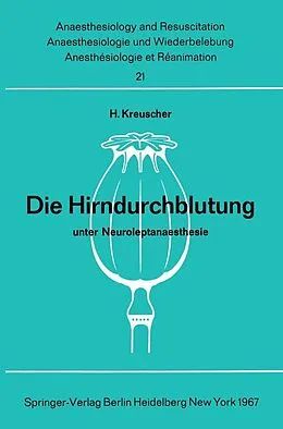E-Book (pdf) Die Hirndurchblutung unter Neuroleptanaesthesie von H. Kreuscher