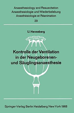 E-Book (pdf) Kontrolle der Ventilation in der Neugeborenen- und Säuglingsanaesthesie von U. Henneberg