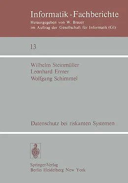 E-Book (pdf) Datenschutz bei riskanten Systemen von W. Steinmüller, L. Ermer, W. Schimmel