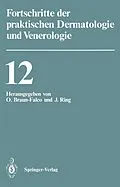 E-Book (pdf) Vorträge der XII. Fortbildungswoche der Dermatologischen Klinik und Poliklinik der Ludwig-Maximilians-Universität München in Verbindung mit dem Berufsverband der Deutschen Dermatologen e.V. vom 23. bis 28. Juli 1989 von 