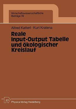 E-Book (pdf) Reale Input-Output Tabelle und ökologischer Kreislauf von Alfred Katterl, Kurt Kratena