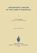 E-Book (pdf) Orthopaedic Surgery of the Limbs in Paraplegia von L. S. Michaelis