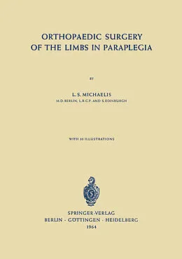 E-Book (pdf) Orthopaedic Surgery of the Limbs in Paraplegia von L. S. Michaelis