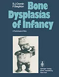 E-Book (pdf) Bone Dysplasias of Infancy von B. J. Cremin, P. Beighton