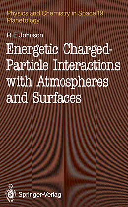 Kartonierter Einband Energetic Charged-Particle Interactions with Atmospheres and Surfaces von Robert E. Johnson