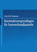 E-Book (pdf) Konstruktionsgrundlagen für Faserverbundbauteile von Heinrich W. Bergmann