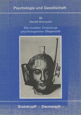 E-Book (pdf) Die Sozialen Ursprünge Psychologischer Diagnostik von Harald Grünwald