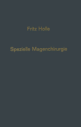 Kartonierter Einband Spezielle Magenchirurgie von Fritz Holle