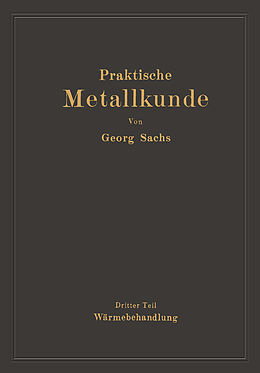 Kartonierter Einband Praktische Metallkunde von Georg Sachs