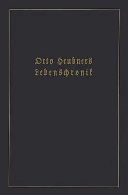 E-Book (pdf) Otto Heubners Lebenschronik von Otto Heubner