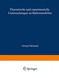 E-Book (pdf) Theoretische und experimentelle Untersuchungen an Ballonmodellen von Georg Fuhrmann