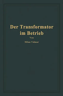 E-Book (pdf) Der Transformator im Betrieb von Milan Vidmar