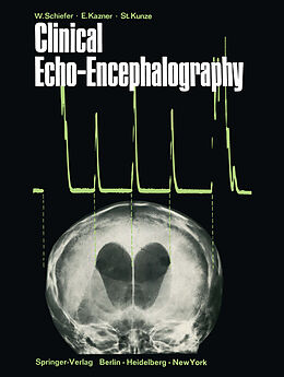 Kartonierter Einband Clinical Echo-Encephalography von Wolfgang Schiefer, Ekkehard Kazner, Stefan Kunze