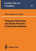 E-Book (pdf) Transport, Relaxation, and Kinetic Processes in Electrolyte Solutions von Pierre Turq, Josef M. G. Barthel, Marius Chemla