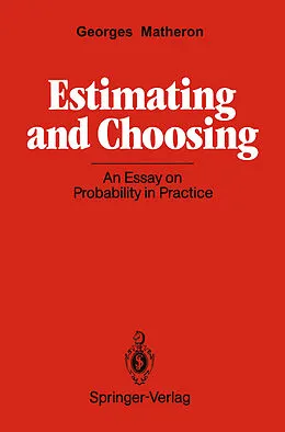 E-Book (pdf) Estimating and Choosing von Georges Matheron