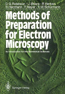 E-Book (pdf) Methods of Preparation for Electron Microscopy von David G. Robinson, Ulrich Ehlers, Rainer Herken