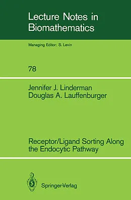 E-Book (pdf) Receptor/Ligand Sorting Along the Endocytic Pathway von Jennifer J. Linderman, Douglas A. Lauffenburger