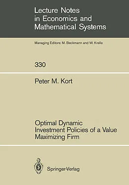 E-Book (pdf) Optimal Dynamic Investment Policies of a Value Maximizing Firm von Peter M. Kort