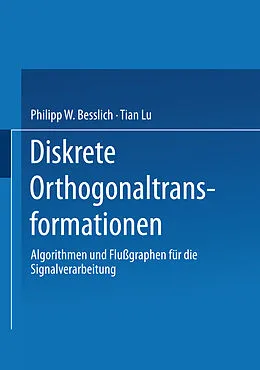 E-Book (pdf) Diskrete Orthogonaltransformationen von Philipp W. Besslich, Tian Lu