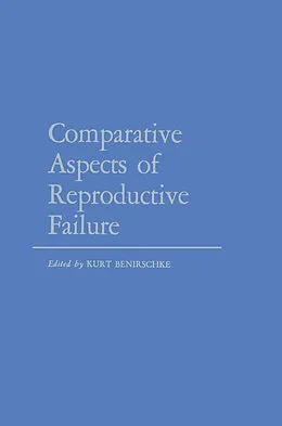 E-Book (pdf) Comparative Aspects of Reproductive Failure von K. Benirschke