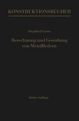 Kartonierter Einband Berechnung und Gestaltung von Metallfedern von Siegfried Gross